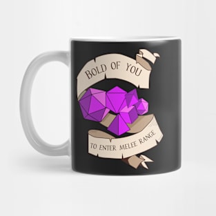 Tabletop RPG - Games Master - Bold Of You To Enter Melee Range Mug